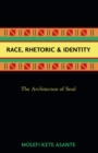 Image for Race, Rhetoric, And Identity : The Architecton Of Soul