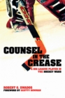 Image for Counsel in the Crease : A Big League Player in the Hockey Wars