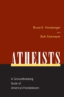 Image for Atheists : A Groundbreaking Study of America&#39;s Nonbelievers