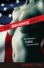 Image for The Decency Wars : The Campaign to Cleanse American Culture