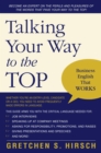 Image for Talking Your Way to the Top : Business English That Works