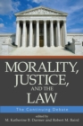 Image for Morality, justice, and the law  : the continuing debate