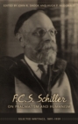 Image for F.C.S. Schiller on pragmatism and humanism  : selected writings, 1891-1939