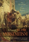 Image for Legacy of Islamic Antisemitism : From Sacred Texts to Solemn History