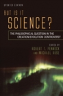 Image for But is it science?  : the philosophical question in the creation/evolution controversy