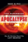 Image for The Paperback Apocalypse : How the Christian Church Was Left Behind