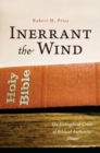 Image for Inerrant the wind  : the evangelical crisis of biblical authority