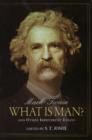 Image for What is man? and other irreverent essays
