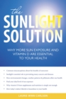 Image for The Sunlight Solution : Why More Sun Exposure and Vitamin D are Essential to Your Health