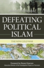 Image for Defeating political Islam  : the new Cold War