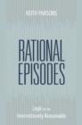 Image for Rational episodes  : logic for the intermittently reasonable
