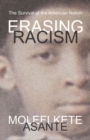 Image for Erasing racism  : the survival of the American nation