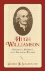 Image for Hugh Williamson : Physician, Patriot, and Founding Father