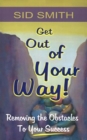 Image for Get Out of Your Way!
