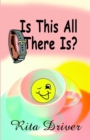 Image for Is This All There Is? A Bit of a Giggle Novel
