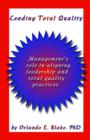 Image for Leading Total Quality: Management&#39;s Role in Aligning Leadership &amp; Total Quality Practice