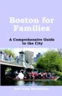Image for Boston for Families : A Comprehensive Guide to the City