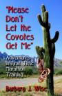 Image for &quot;PLEASE DON&#39;T LET THE COYOTES GET ME&quot; Adventures in First Time Marathon Training