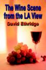 Image for The WINE SCENE from the LA View