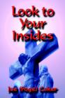 Image for Look to Your Insides : When Is Enough, Enough?