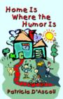 Image for Home is Where the Humor is : Funny Family Stories