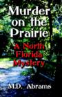 Image for Murder on the Prairie : A North Florida Mystery