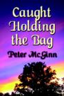 Image for Caught Holding the Bag