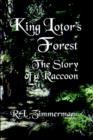 Image for King Lotor&#39;s Forest : The Story of a Raccoon