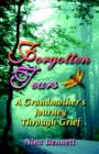 Image for Forgotten Tears : A Grandmother&#39;s Journey Through Grief