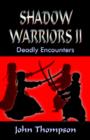Image for Shadow Warriors II : Deadly Encounters
