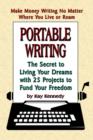 Image for Portable Writing : The Secret to Living Your Dreams with 25 Projects to Fund Your Freedom