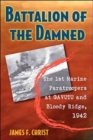 Image for Battalion of the Damned : The 1st Marine Paratroopers at Gavutu and Bloody Ridge, 1942