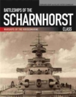 Image for Battleships of the Scharnhorst Class : The Scharnhorst and Gneisenau: The Backbone of the German Surface Forces at the Outbreak of War