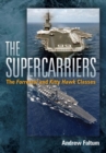 Image for The Supercarriers : The &#39;Forrestal&#39; and &#39;Kitty Hawk&#39; Classes