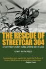 Image for The rescue of Streetcar 304  : a Navy pilot&#39;s forty hours on the run in Laos