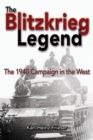 Image for The Blitzkrieg Legend : The 1940 Campaign in the West