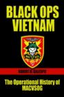 Image for Black ops, Vietnam  : the operational history of MACVSOG