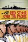 Image for Red star over the Pacific  : China&#39;s rise and the challenge to U.S. maritime strategy
