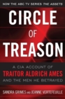 Image for Circle of treason  : a CIA account of traitor Aldrich Ames and the men he betrayed