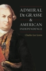 Image for Admiral De Grasse &amp; American Independence