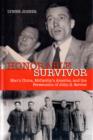 Image for The honorable survivor  : Mao&#39;s China, McCarthy&#39;s America, and the persecution of John S. Service