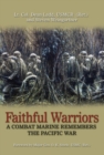 Image for Faithful warriors  : a combat marine remembers the Pacific War