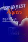 Image for Assignment Algiers  : with the OSS in the Mediterranean theater of operations