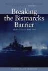 Image for Breaking the Bismark&#39;s barrier  : 22 July - 1 May 1944