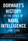 Image for Dorwart&#39;s History of the Office of Naval Intelligence, 1865-1945