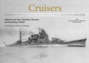 Image for Cruisers : Selected Photos from the Archives of the Kure Maritime Museum The Best from the Collection of Shizuo Fukui&#39;s Photos of Japanese Warships