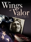 Image for Wings of Valor : Honoring America&#39;s Fighter Aces