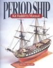 Image for Period Ship Kit Builder&#39;s Manual