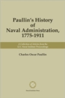 Image for Paullin&#39;s History of Naval Administration, 1775-1911 : A Collection of Articles from the Naval Institute Proceedings