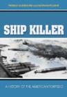 Image for Ship killer  : a history of the American torpedo